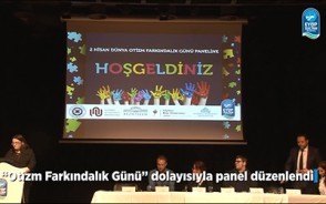 ‘Otizm Farkındalık Günü' panel düzenlendi ‘Otizm Farkındalık Günü' panel düzenlendi