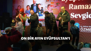 Eyüpsultan'da Ramazan; birliktir, berekettir, muhabbettir